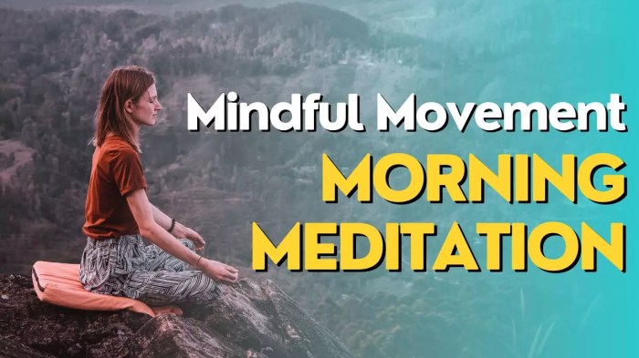 Mindful Movement Morning Meditation Routine