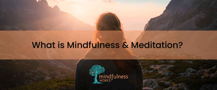 Understanding The Mindfulness Meditation Concept